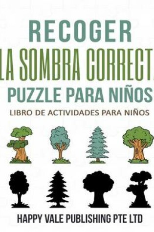 Cover of Recoger La Sombra Correcta Para Niños