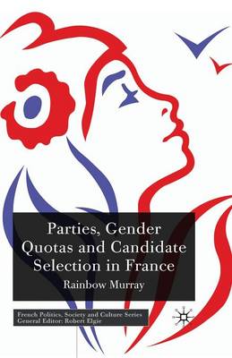 Book cover for Parties, Gender Quotas and Candidate Selection in France