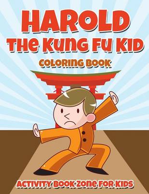 Book cover for Harold the Kung Fu Kid Coloring Book