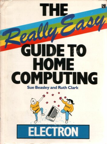 Book cover for Really Easy Guide to Home Computing