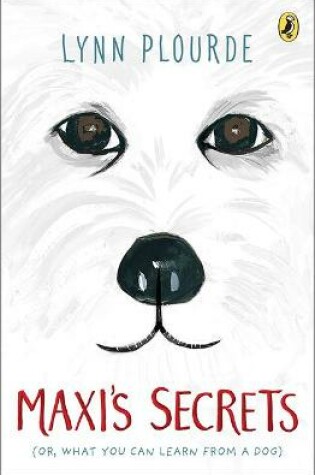 Cover of Maxi's Secrets: (Or What You Can Learn from a Dog)