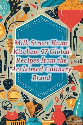 Cover of Milk Street Home Kitchen