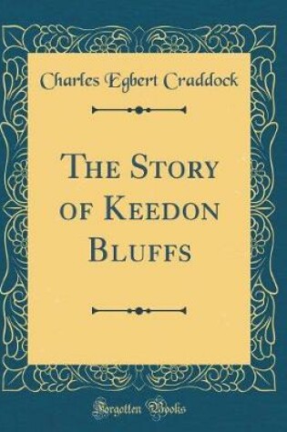 Cover of The Story of Keedon Bluffs (Classic Reprint)