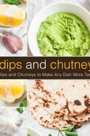 Cover of Dips and Chutney