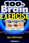 Book cover for 100+ Brain Exercise for Seniors (Revised Edition)