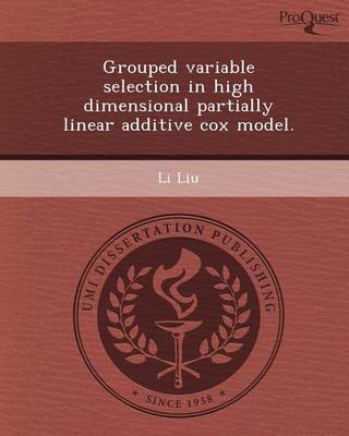 Book cover for Grouped Variable Selection in High Dimensional Partially Linear Additive Cox Model