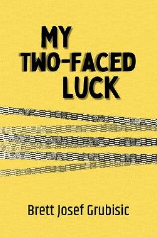 Cover of My Two-Faced Luck