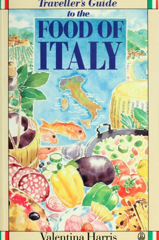 Cover of A Traveller's Guide to the Food of Italy