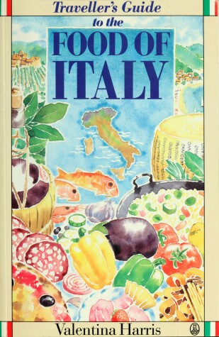 Book cover for A Traveller's Guide to the Food of Italy