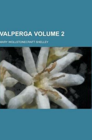 Cover of Valperga Volume 2