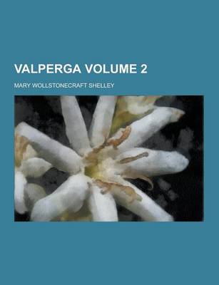 Book cover for Valperga Volume 2