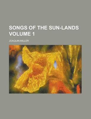 Book cover for Songs of the Sun-Lands Volume 1