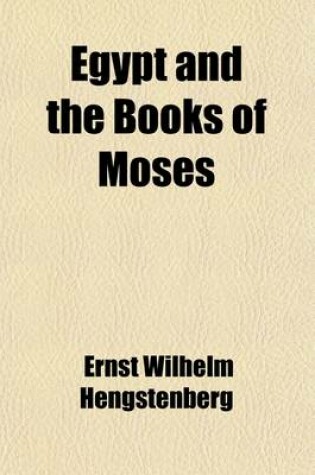 Cover of Egypt and the Books of Moses; Or the Books of Egypt, with an Appendix