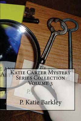 Cover of Katie Carter Mystery Series Collection Volume 3