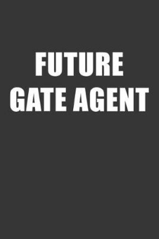 Cover of Future Gate Agent Notebook