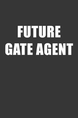 Book cover for Future Gate Agent Notebook