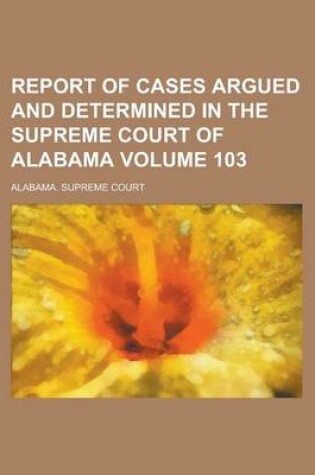 Cover of Report of Cases Argued and Determined in the Supreme Court of Alabama (Volume 14)