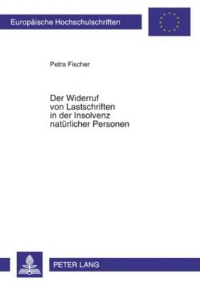 Book cover for Der Widerruf Von Lastschriften in Der Insolvenz Naturlicher Personen, Der