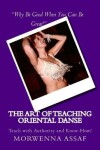 Book cover for The Art of Teaching - Workbook for Teaching Oriental Dance