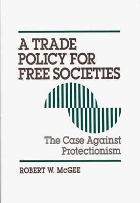 Book cover for A Trade Policy for Free Societies