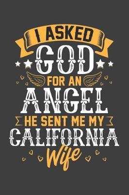 Book cover for I Asked God for Angel He sent Me My California Wife