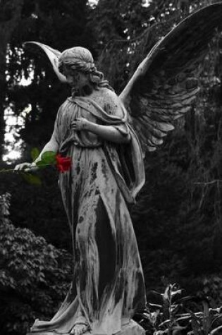 Cover of Angel Statue Holding a Single Red Rose Journal