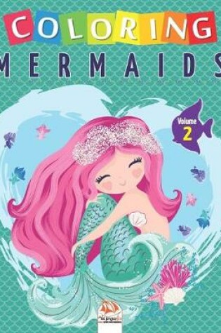 Cover of Coloring mermaids - Volume 2