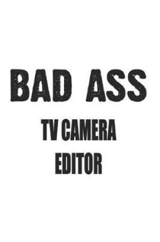 Cover of Bad Ass TV Camera Editor