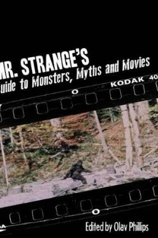 Cover of Mr. Strange's Guide to Monsters, Myths and Movies