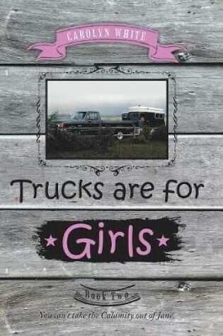 Cover of Trucks Are for Girls