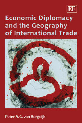 Cover of Economic Diplomacy and the Geography of International Trade