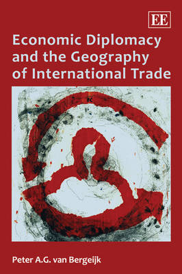 Book cover for Economic Diplomacy and the Geography of International Trade