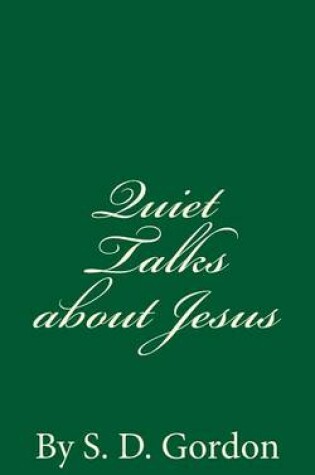 Cover of Quiet Talks about Jesus (a Timeless Classic)