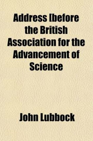 Cover of Address [Before the British Association for the Advancement of Science; Held at York in Aug. and Sept. 1881].