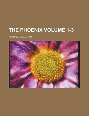 Book cover for The Phoenix Volume 1-3