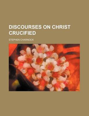 Book cover for Discourses on Christ Crucified