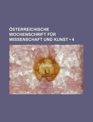 Book cover for Osterreichische Wochenschrift Fur Wissenschaft Und Kunst (4)