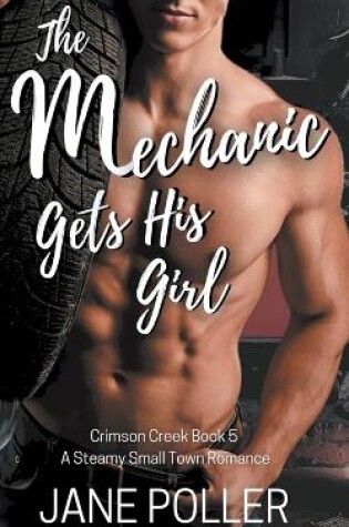 Cover of The Mechanic Gets His Girl