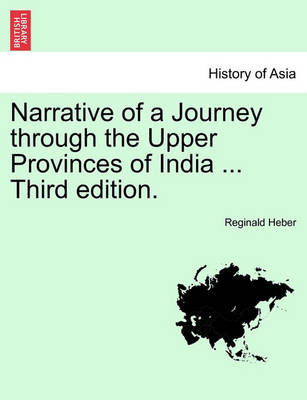 Book cover for Narrative of a Journey Through the Upper Provinces of India ... Third Edition.