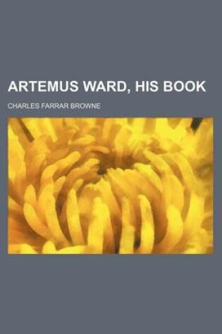 Cover of Artemus Ward, His Book