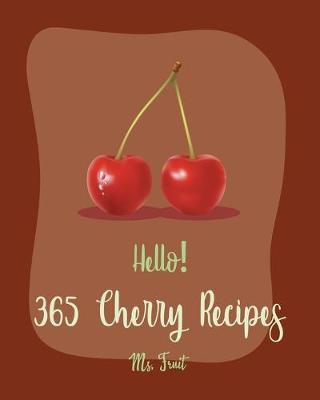 Cover of Hello! 365 Cherry Recipes