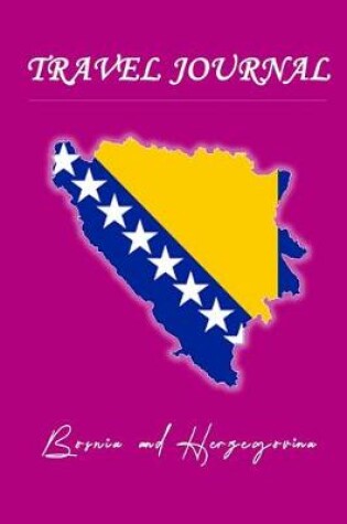 Cover of Travel Journal - Bosnia and Herzegovina - 50 Half Blank Pages -