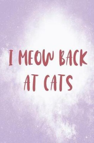 Cover of I Meow Back At Cats
