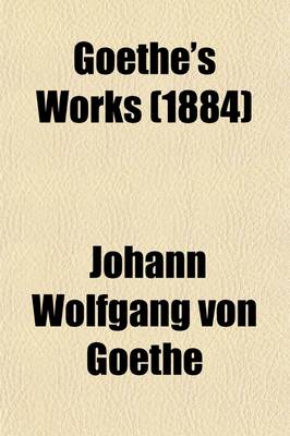 Book cover for Goethe's Works (Volume 4)