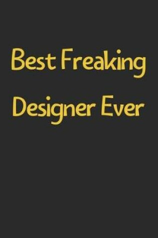 Cover of Best Freaking Designer Ever