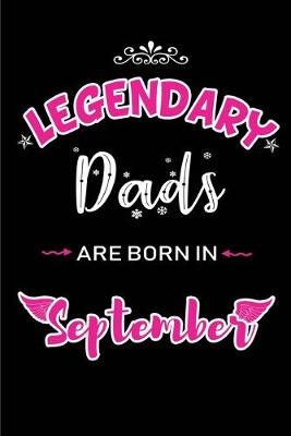 Book cover for Legendary Dads are born in September