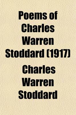 Book cover for Poems of Charles Warren Stoddard