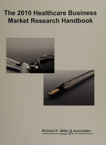 Book cover for Healthcare Business Market Research Handbook 2010