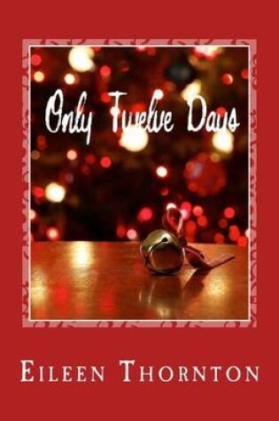 Cover of Only Twelve Days