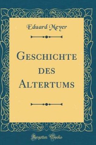 Cover of Geschichte Des Altertums (Classic Reprint)